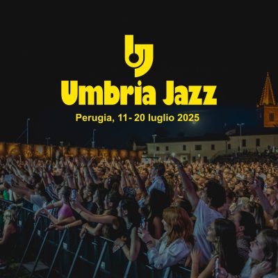 Umbria Jazz – 11 / 20 luglio 2025